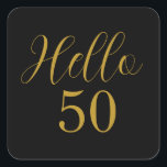 50th Birthday Black Gold Square Sticker<br><div class="desc">Elegant black and gold 50th birthday sticker design. This modern typography design is in chic black and gold. It has the text "Hello 50" in trending typography. This stylish design is perfect for an unforgettable 50th birthday party celebration. If you need help with personalization, or for a custom design contact...</div>