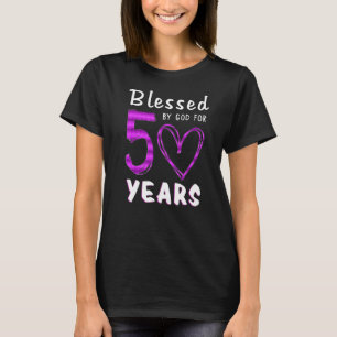 50th Birthday Blessed by God for 50 Years Old Hea T-Shirt