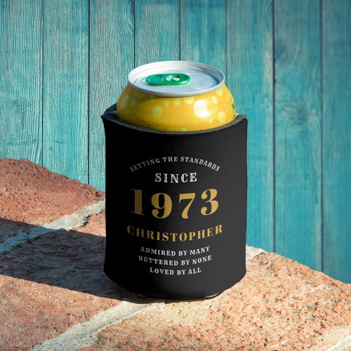 50th Birthday Born 1973 Add Name Black Gold Can Cooler