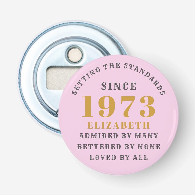 50th Birthday Born 1973 Add Name Pink Gray Bottle Opener (Front)