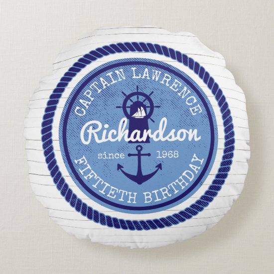 50th Birthday Captain Nautical Rope Anchor Helm Round Pillow