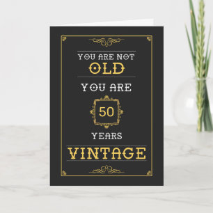 50th Birthday Card - Funny Not Old, Vintage Joke