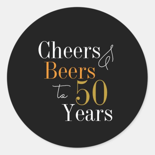 50th Birthday Cheers Beers Black Gold Party Classic Round Sticker