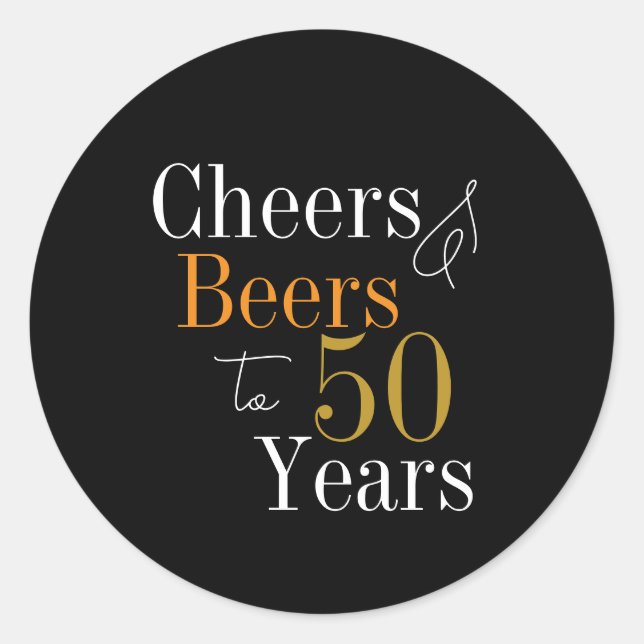 50th Birthday Cheers Beers Black Gold Party Classic Round Sticker (Front)