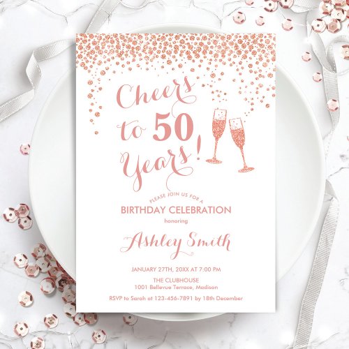 50th Birthday _ Cheers To 50 Years Rose Gold White Invitation