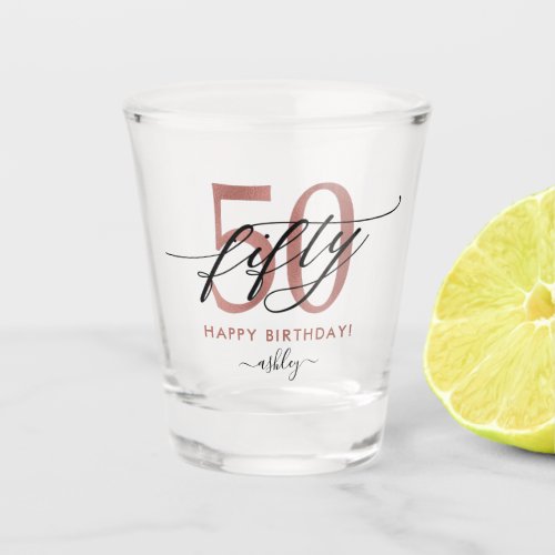 50th Birthday Chic Rose Gold Shot Glass