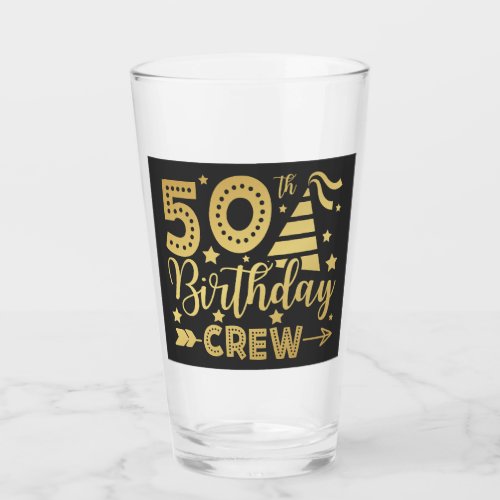 50th Birthday Crew 50 Party Crew Drinking Glass