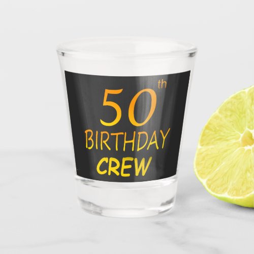 50th Birthday Crew 50 Party Crew Group Shot Glass