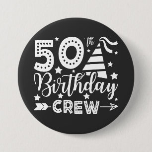 50th Birthday Crew 50 Party Crew Round Button