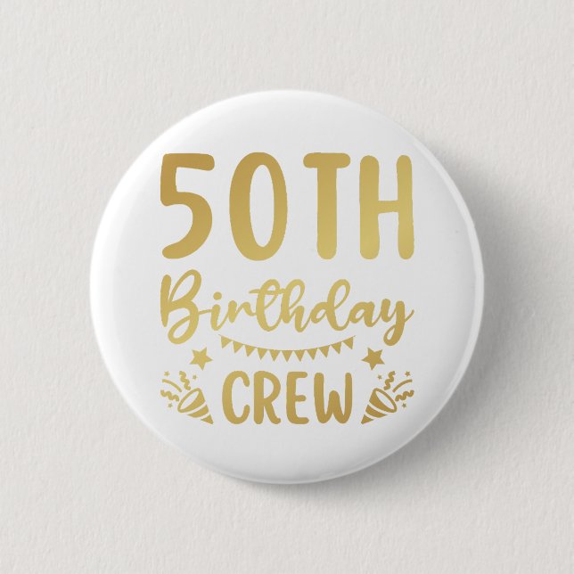 50th Birthday Crew 50 Party Crew Round Button (Front)