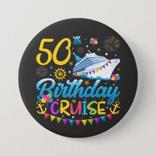 50th Birthday Cruise B_Day Party Round Button
