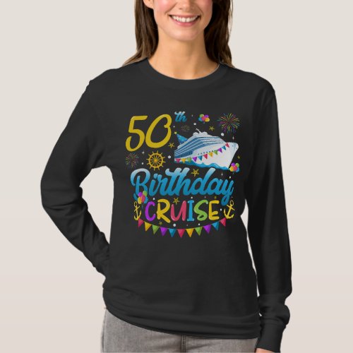 50th Birthday Cruise B_Day Party Women Long Sleeve T_Shirt