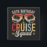 50TH Birthday Cruise Squad Family Matching Square Button<br><div class="desc">50TH Birthday Cruise Squad Crew Vacation Group Family Matching Design Gift Square Button Classic Collection.</div>