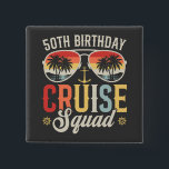 50TH Birthday Cruise Squad Family Matching Square Button<br><div class="desc">50TH Birthday Cruise Squad Crew Vacation Group Family Matching Design Gift Square Button Classic Collection.</div>
