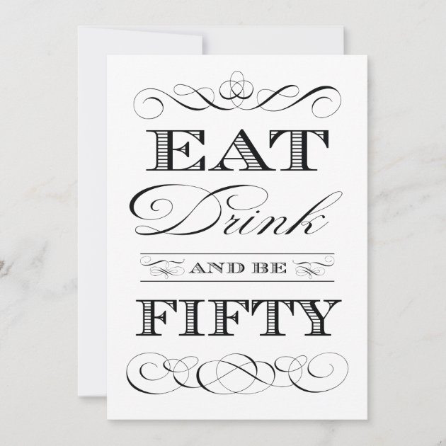 50th Birthday Dinner Party Eat Drink And Be FIFTY Invitation | Zazzle