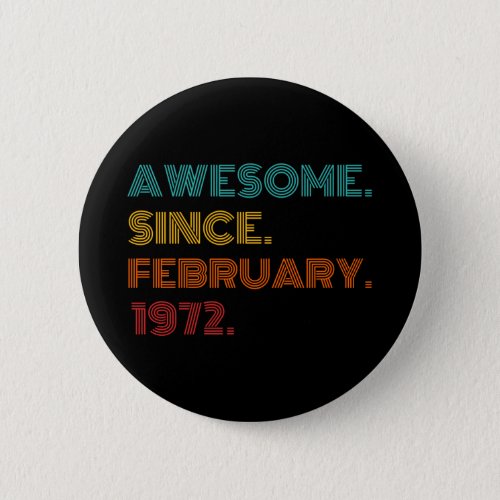 50th Birthday February 1972 Button