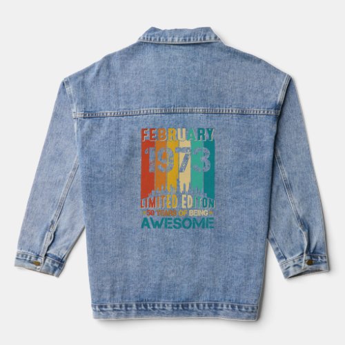 50th Birthday February 1973 50 Years Of Being Awes Denim Jacket
