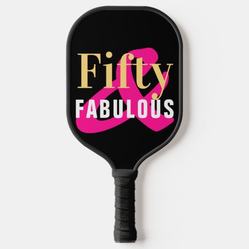 50th Birthday Fifty and Fabulous Black Gold Pink Pickleball Paddle