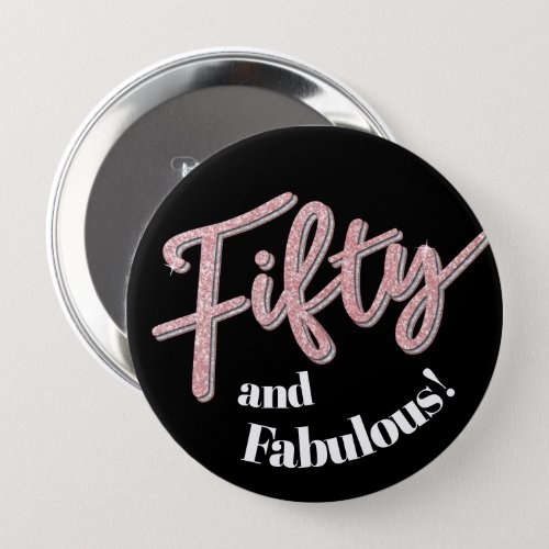 50th birthday fifty and fabulous glitter art  button