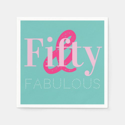 50th Birthday Fifty and Fabulous Green Pink Party Napkins