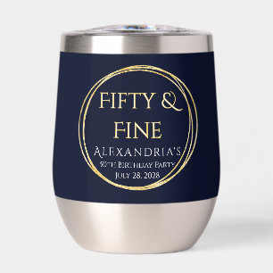 50th Birthday Fifty and Fine Navy Gold Custom Thermal Wine Tumbler