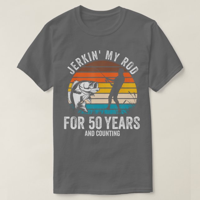 50th Birthday for Fisherman Funny Fishing Bday T-Shirt (Design Front)