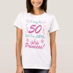 50th Birthday For Princess T-shirt at Zazzle