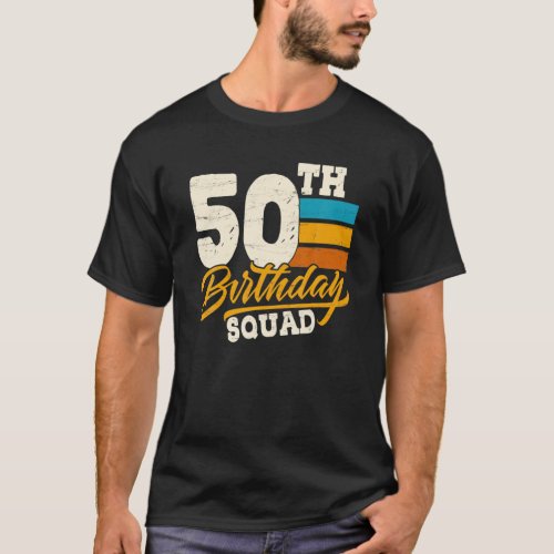 50Th Birthday For Squad Group_ 50 Yrs Old Bday Vin T_Shirt