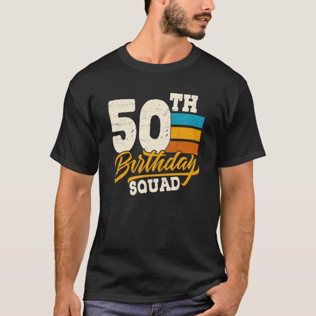 50Th Birthday For Squad Group- 50 Yrs Old Bday Vin T-Shirt (Front)