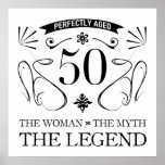 50th Birthday For Women Poster<br><div class="desc">A funny birthday gift idea for her that reads 'The woman the myth the legend'.</div>