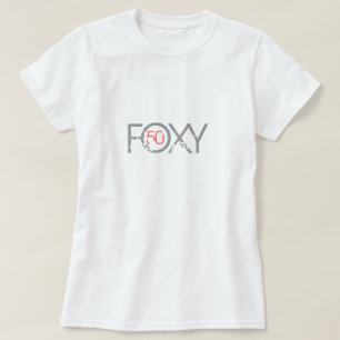 50th Birthday - Foxy Fifty T-Shirt