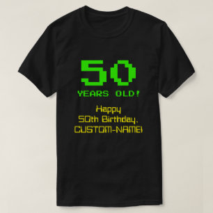 50th Birthday: Fun, 8-Bit Look, Nerdy / Geeky "50" T-Shirt