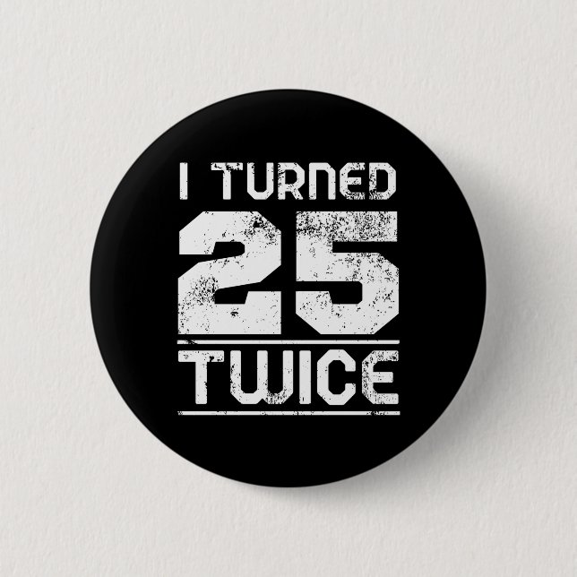 50th Birthday Funny Button (Front)