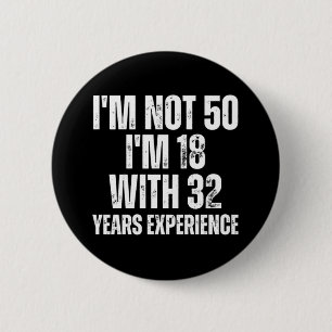 50Th Birthday Funny Button