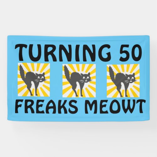 50TH BIRTHDAY FUNNY CAT BANNER