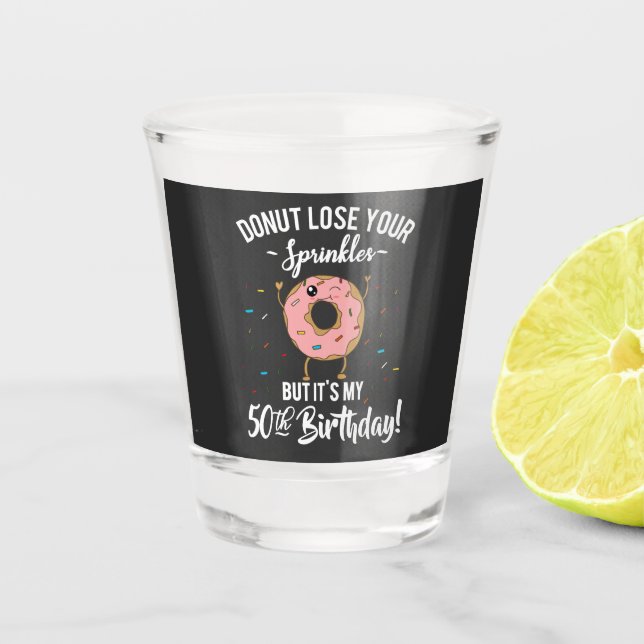 50th Birthday Funny Donut Fifty Years Old Party Shot Glass (Front)
