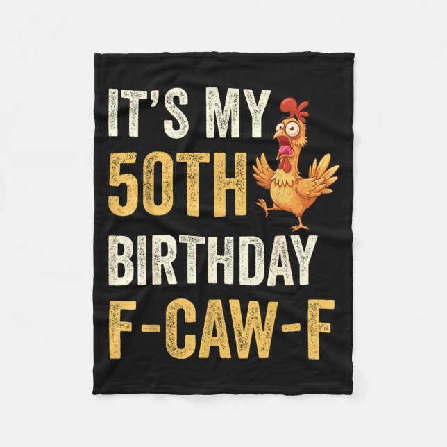 50th Birthday Funny F-caw-f Chicken Rooster Crow F Fleece Blanket (Front)