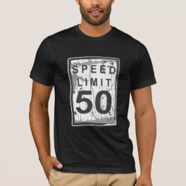 50th Birthday Funny Grungy Speed Limit Sign T-Shirt