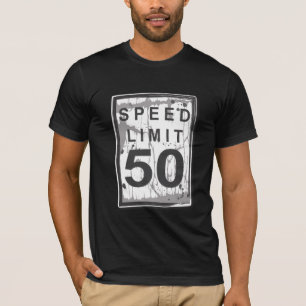 50th Birthday Funny Grungy Speed Limit Sign T-Shirt