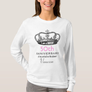 50th Birthday Funny I am a Queen Gift Idea T-Shirt