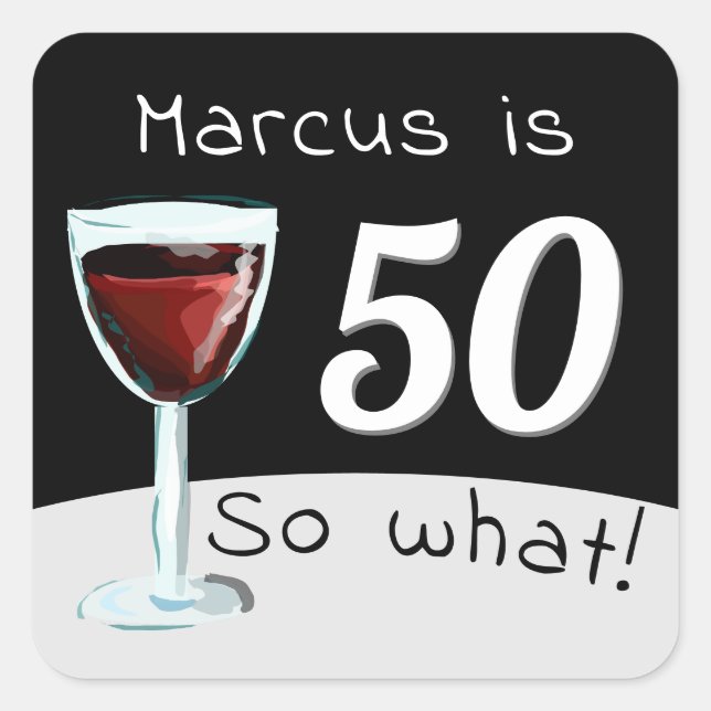 50th Birthday Funny Inspirational Red Wine Man Square Sticker (Front)