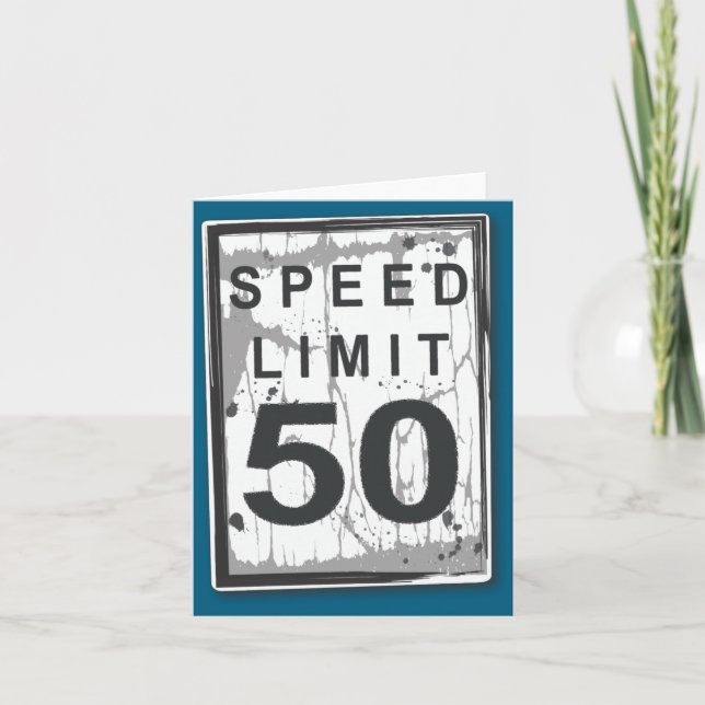 50th Birthday Funny Ngy Speed Limit Sign  Card (Front)
