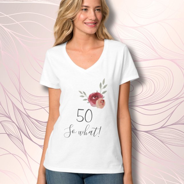 50th Birthday Funny Script Watercolor Floral T-Shirt (Creator Uploaded)