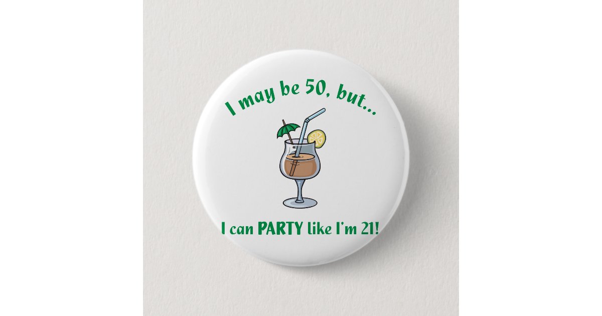 50th Birthday Gag Gift Button | Zazzle