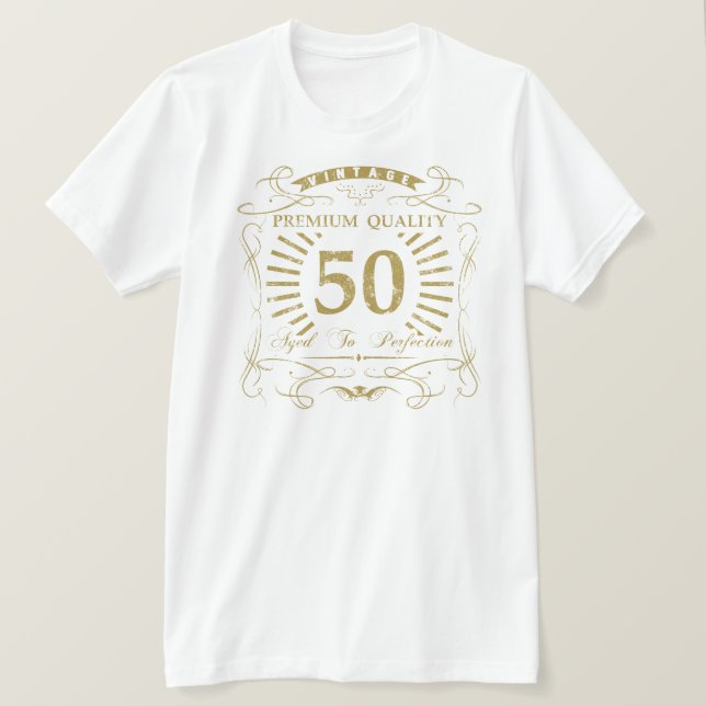 50th Birthday Gag Gift T-Shirt (Design Front)