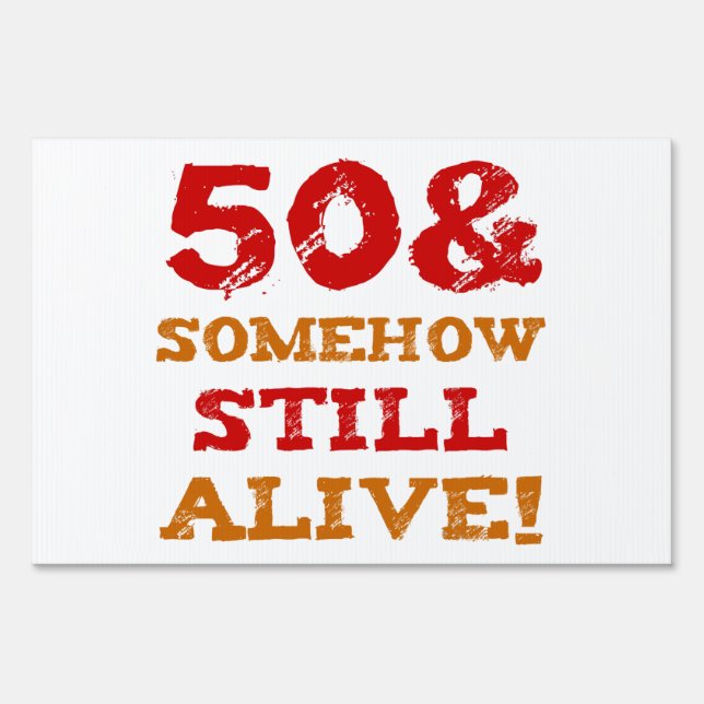 50th Birthday Gag Gift Yard Sign (Front)