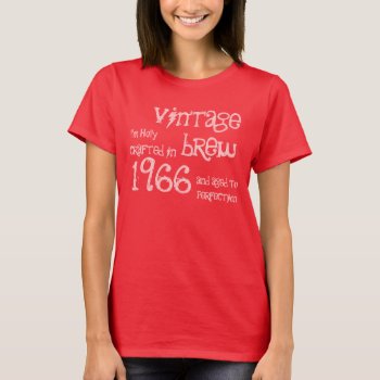 50th Birthday Gift 1966 Vintage Brew Red Pink T-shirt by JaclinArt at Zazzle
