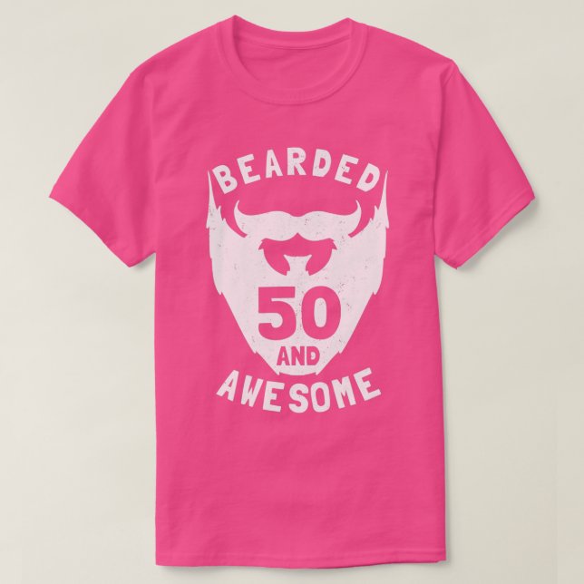 50th Birthday Gift Bearded 50 And Awesome T-Shirt (Design Front)