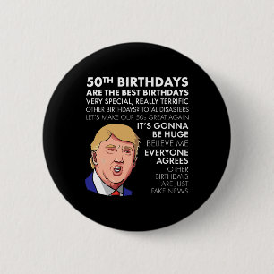 50th Birthday Gift Funny Trump Quote For Men Button