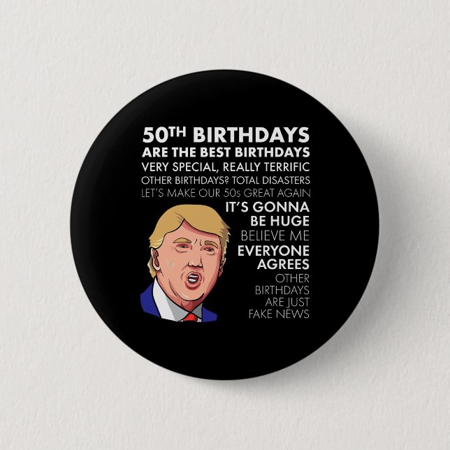 50th Birthday Gift Funny Trump Quote For Men  Button (Front)